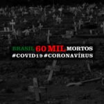 Brasil chega a 60 mil mortes por coronavírus